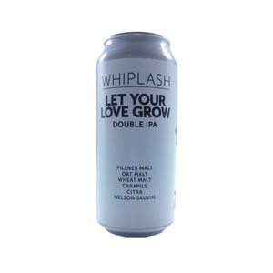 Let Your Love Grow | Whiplash | 8.3° | Imperial IPA / Double IPA / DIPA