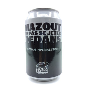 Mazout - Ne pas se jeter dedans | 90 BPM Brewing Co | 10.5° | Imperial - Russian Imp. Stout