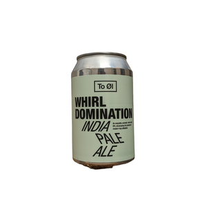 Whirl Domination | To Ol | 6.2° | New England IPA / NEIPA