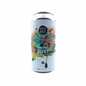 Who Will Buy ? | Blech Brut | 6.6° | American IPA / AIPA